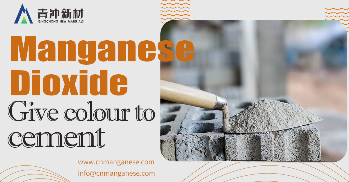 Manganese Dioxide Functions in Cement manufacturing